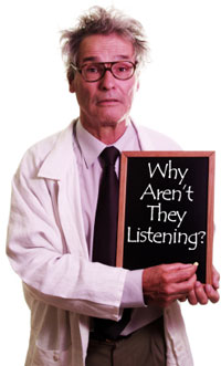 why don't people listen to you?